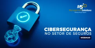 Webinar sobre cibersegurança no setor de seguros Webinar sobre cibersegurança no setor de seguros