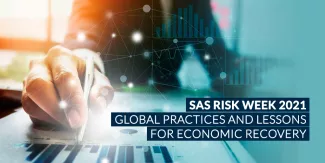 SAS Risk Week 2021: Global Practices and Lessons for Economic Recovery