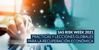 SAS Risk Week 2021: Prácticas y lecciones globales para la recuperación económica SAS Risk Week 2021: Prácticas y lecciones globales para la recuperación económica